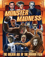 MONSTER MADNESS: GOLDEN AGE OF THE HORROR FILM DVD