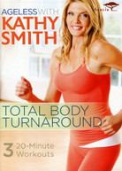 KATHY SMITH - AGELESS WITH KATHY SMITH: TOTAL BODY TURNAROUND DVD