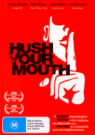 HUSH YOUR MOUTH (2007) DVD