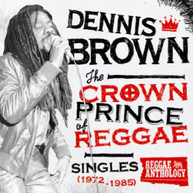 DENNIS BROWN - CROWN PRINCE OF REGGAE SINGLES 1972-1985 VINYL