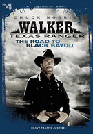 WALKER TEXAS RANGER: THE ROAD TO BLACK BAYOU DVD