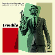 BENJAMIN HERMAN - TROUBLE (BONUS TRACK) (180GM) VINYL