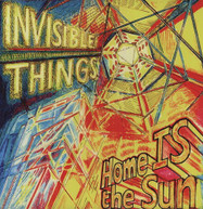 INVISIBLE THINGS - HOME IS THE SUN VINYL