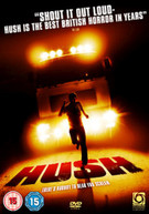 HUSH (UK) DVD