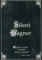 SILENT WAGNER DVD