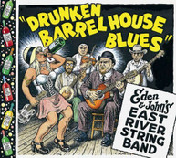 EDEN & JOHNS EAST RIVER STRING BAND - DRUNKEN BARREL HOUSE BLUES VINYL