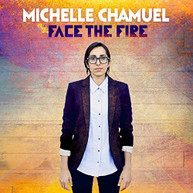 MICHELLE CHAMUEL - FACE THE FIRE VINYL