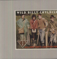 CHILDISH WILD BILLY & CTMF - ALL OUR FORTS ARE WITH YOU VINYL