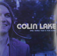 COLIN LAKE - ONE THING THAT'S FOR SURE VINYL
