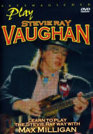 STEVIE RAY VAUGHAN - PLAY STEVIE RAY VAUGHAN DVD