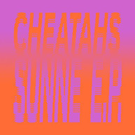 CHEATAHS - SUNNE VINYL