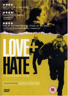 LOVE AND HATE (UK) DVD