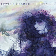 LEWIS & CLARKE - TRIUMVIRATE VINYL