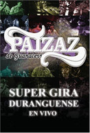 PAIZAZ DE GUANACEVI - EN VIVO SUPER GIRA DURANGUENSE DVD