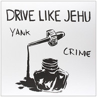 DRIVE LIKE JEHU - YANK CRIME VINYL