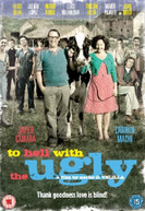 TO HELL WITH THE UGLY (UK) DVD