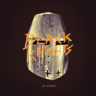BLACK KNIGHTS - ALMIGHTY (GATE) (180GM) VINYL