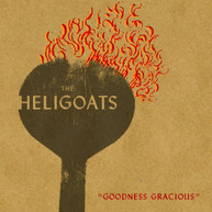 HELIGOATS - GOODNESS GRACIOUS VINYL
