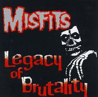 MISFITS - LEGACY OF BRUTALITY VINYL