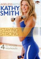 KATHY SMITH - AGELESS WITH KATHY SMITH: STAYING STRONG DVD