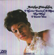 ARETHA FRANKLIN - I NEVER LOVED A MAN THE WAY I LOVE YOU (180GM) VINYL