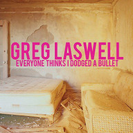 GREG LASWELL - EVERYONE THINKS I DODGED A BULLET VINYL
