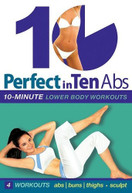 PERFECT IN TEN: ABS 10 -MINUTE LOWER BODY WORKOUTS DVD