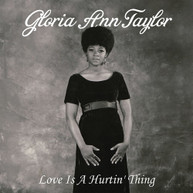GLORIA ANN TAYLOR - LOVE IS A HURTIN' THING VINYL