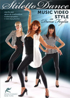 STILETTO DANCE MUSIC VIDEO STYLE WITH DANA FOGLIA DVD