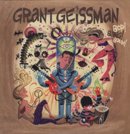 GRANT GEISSMAN - BOP BANG BOOM (180GM) VINYL