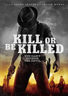 KILL OR BE KILLED DVD