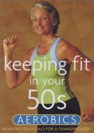KEEPING FIT IN YOUR 50S: AEROBICS DVD