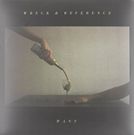 WRECK & REFERENCE - WANT VINYL
