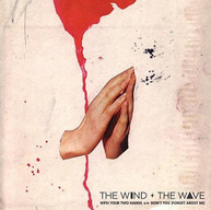 WIND & THE WAVE - WITH YOUR TWO HANDS VINYL
