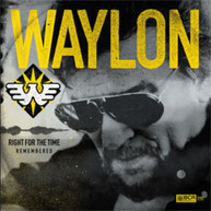 WAYLON JENNINGS - RIGHT FOR THE TIME (REMEMBERED) VINYL