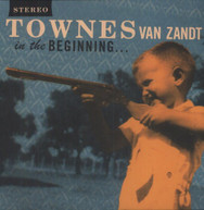 TOWNES VAN ZANDT - IN THE BEGINNING VINYL