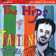TOM ZE - BRAZIL CLASSICS 5: THE HIPS OF TRADITION (GATE) VINYL