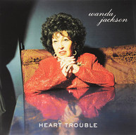 WANDA JACKSON - HEART TROUBLE VINYL