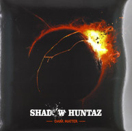 SHADOW HUNTAZ - DARK MATTER VINYL