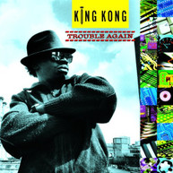 KING KONG - TROUBLE AGAIN VINYL
