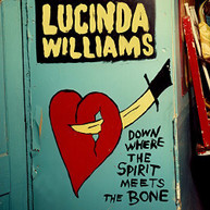 LUCINDA WILLIAMS - DOWN WHERE THE SPIRIT MEETS THE BONE VINYL