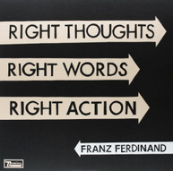 FRANZ FERDINAND - RIGHT THOUGHTS, RIGHT WORDS, RIGHT ACTION VINYL