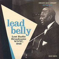 LEAD BELLY - LOST RADIO BROADCASTS: WNYC 1948 (10-INCH) VINYL