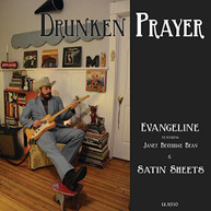 DRUNKEN PRAYER - EVANGELINE SATIN SHEETS VINYL