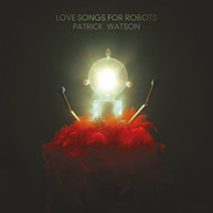 PATRICK WATSON - LOVE SONGS FOR ROBOTS - VINYL