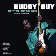 BUDDY GUY - FIRST TIME I MET THE BLUES: 1958-1963 RECORDINGS VINYL