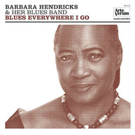BARBARA HENDRICKS - BLUES EVERYWHERE I GO (W/CD) VINYL