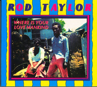 ROD TAYLOR - WHERE IS YOUR LOVE MANKIND VINYL