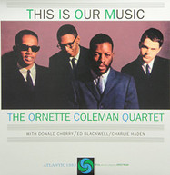 ORNETTE COLEMAN - THIS IS OUR MUSIC (180GM) VINYL