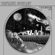 PATRICK COWLEY - MUSCLE UP VINYL
